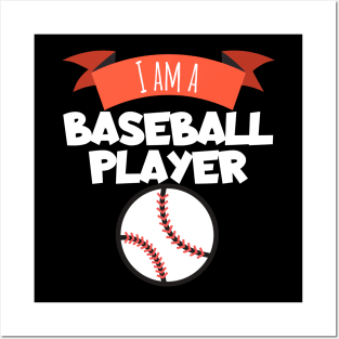 I am a baseball plaler Posters and Art